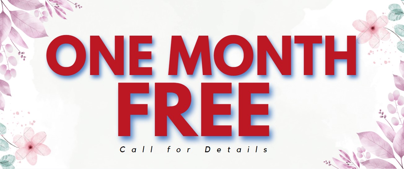 One Month Free. Call for Details